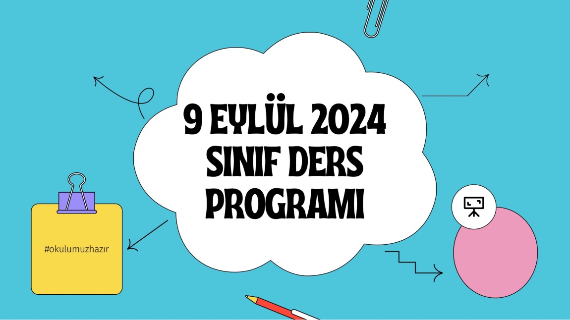 9 EYLÜL 2024 SINIF DERS PROGRAMI